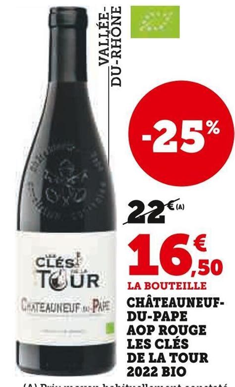 Promo Les Cl S De La Tour Ch Teauneuf Du Pape Aop Rouge Bio Chez