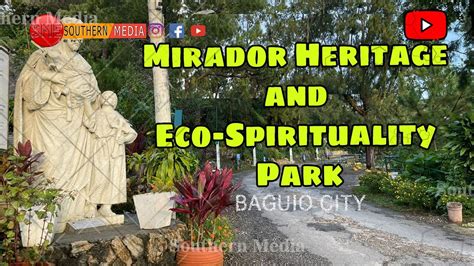 Mirador Heritage And Eco Spirituality Park Baguio Youtube