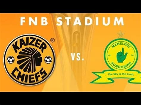 Kaizer Chiefs Vs Sundowns Mtn Starting Lineup Youtube