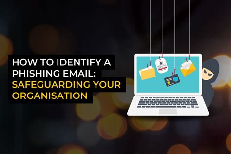 How To Identify A Phishing Email Safeguarding Your Organisation