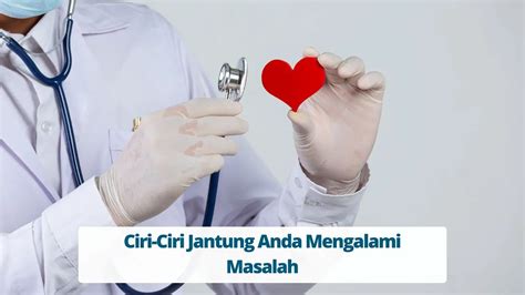 Tanda Tanda Jantung Kita Sedang Tidak Sehat