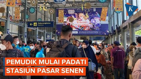 Cuti Bersama Lebaran Dimulai Pemudik Mulai Padati Stasiun Pasar Senen