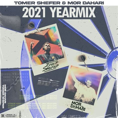 Stream Tomer Shefer Mor Dahari Yearmix By Mor Dahari Listen