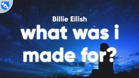 Billie Eilish What Was I Made For Lyrics Youtube