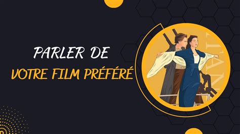 Talk About Your Favorite Movie In French Parler De Votre Film Pr F R