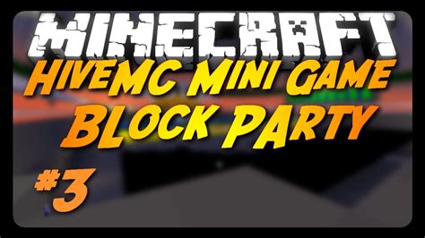 Minecraft Mini Games Hivemc Block Party Episode 3 Ip Youtube