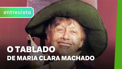 O TABLADO DE MARIA CLARA MACHADO YouTube