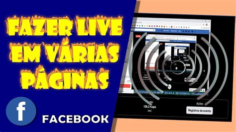 Fazer Live em Várias Páginas AO MESMO TEMPO no Facebook YouTube