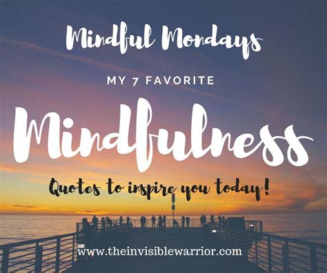 Mindful Mondays My Favorite Mindfulness Quotes To Inspire You Today