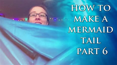 Make A Mermaid Tail Part 6 Youtube