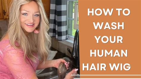 How To Wash Your Human Hair Wig What Product You Need How Often Do