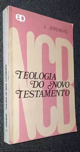 Teologia Do Novo Testamento J Jeremias