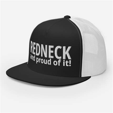 Redneck Pride Redneck And Proud Of It White Flat Brim Embroidered