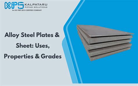 Alloy Steel Plate Alloy Steel Sheet Grades Properties Uses