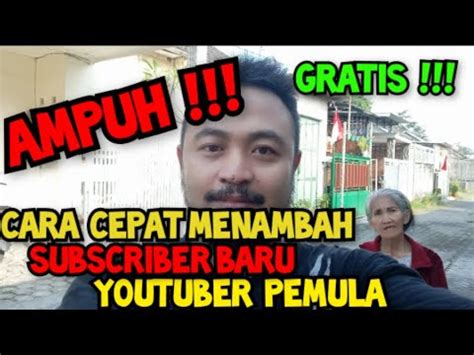 Ampuh Cara Cepat Menambah Subscriber Gratis Subscriber