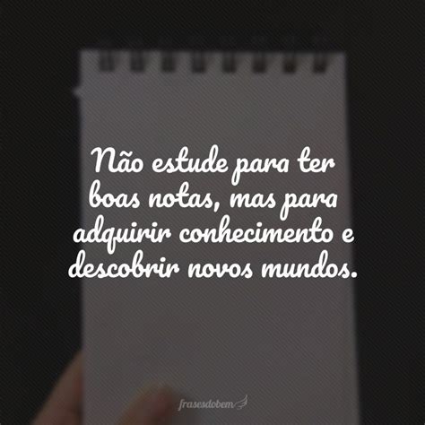 50 frases de incentivo para alunos que vão motivá los a aprender mais