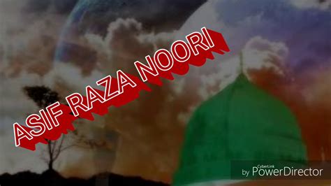 Aasif Raza NOORI Ki Aawaz Me Naate Rasool S A W YouTube