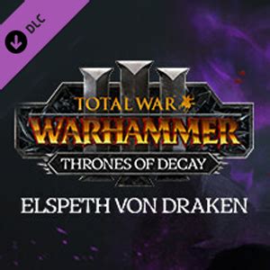 Total War WARHAMMER 3 Elspeth Thrones Of Decay Key Kaufen Preisvergleich