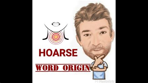 English Tutor Nick P Word Origins Hoarse Youtube