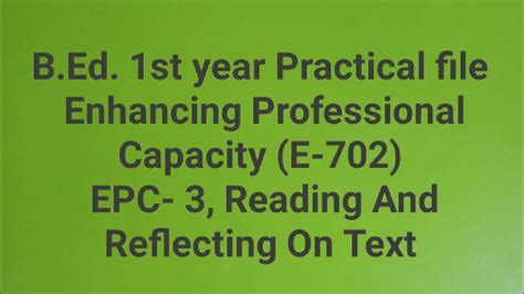 B Ed St Year Practical File E Epc Reading And Reflecting On