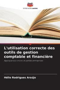 L Utilisation Correcte Des Outils De Gestion Comptable Et Financi Re