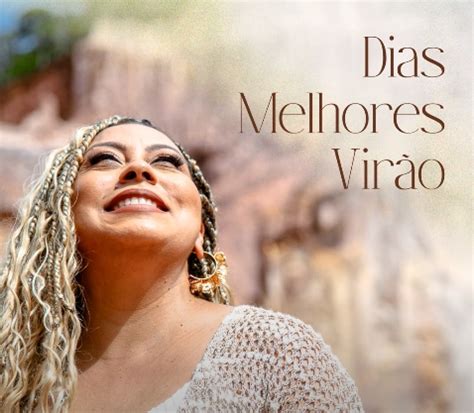 Juliana De Paula Lan A O Seu Novo Single Dias Melhores Vir O Ou A