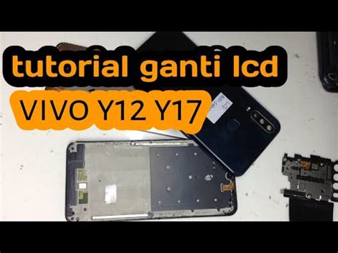 Tutorial Ganti Lcd Touch Screen Vivo Y Atau Y Vivo Y Sangat