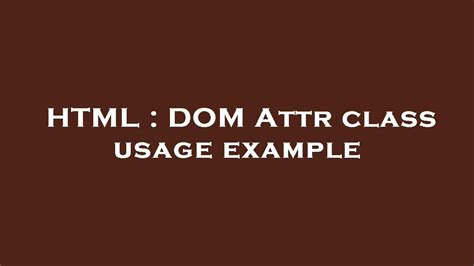 HTML DOM Attr Class Usage Example YouTube