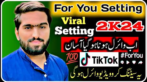 Viral Trick 2024 TikTok ForYou Setting How To Go Viral On TikTok