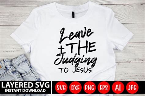 Leave The Judging To Jesus Svg Graphic By Mockupseasy Creative Fabrica