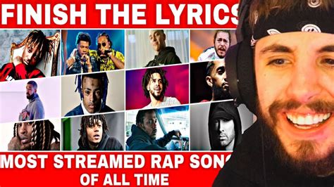 Finish The Lyrics Most Popular Songs Most Streamed Rap Songs Of All