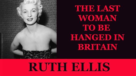 Ruth Ellis The Last Woman To Be Hanged In The UK YouTube