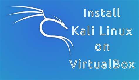 Kali Linux Virtualbox Installation Safest Method Itsupportwale