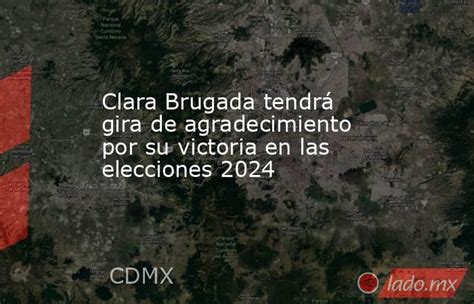 Clara Brugada Tendrá Gira De Agradecimiento Por Su Victoria En Las Elecciones 2024 Ladomx