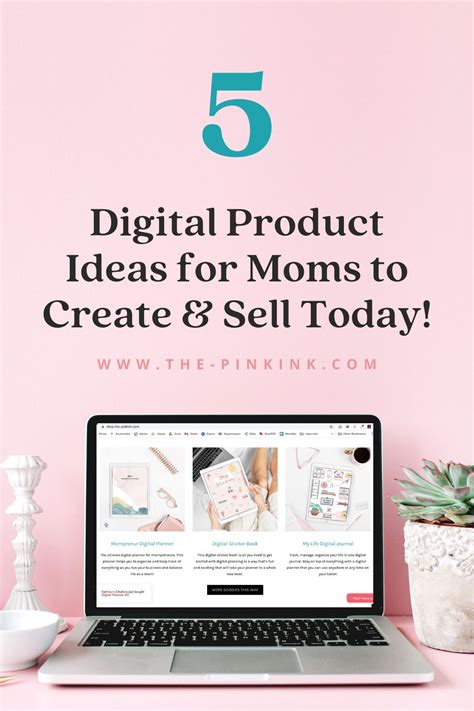 5 Digital Product Ideas For Mompreneurs To Get Started Selling Digital