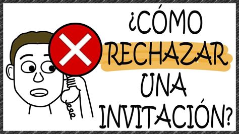 Escusas Para Rechazar Una Invitaci N Sin Parecer Una Persona