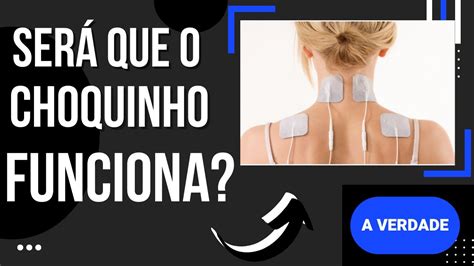 O Choquinho Da Fisioterapia Funciona Tudo Sobre O Tens Youtube