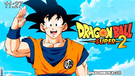 DRAGON BALL SUPER 2 ADELANTO CUANDO REGRESARA POR QUE EL ANIME