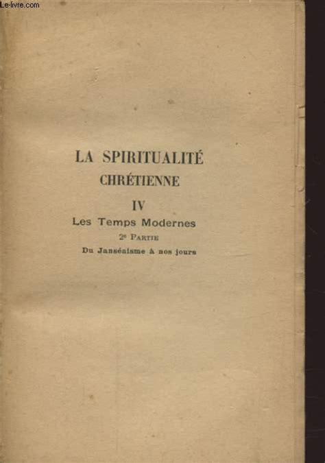 La Spiritualit Chretienne Iv Les Temps Modernes E Partie Du Jansenisme