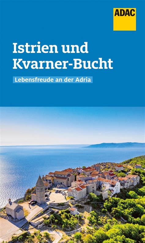 ADAC Reiseführer Istrien und Kvarner Bucht von Veronika Wengert eBooks