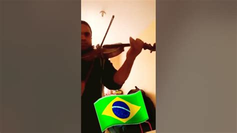 Hino Nacional Brasileiro No Violino Violino Solo 🇧🇷🇧🇷🎼🎵🎶🎻🎻🇧🇷🇧🇷👀👀😁😁 🏾