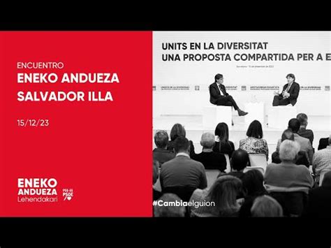 PSE EUSKADI Videoteca Acto De Eneko Andueza Y Salvador Illa En Barcelona