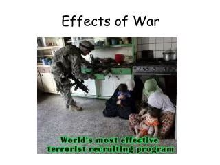 PPT - EFFECTS OF WAR PowerPoint Presentation, free download - ID:3897859