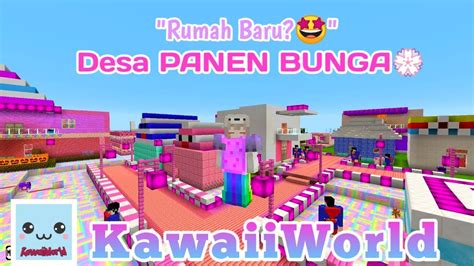 Drama Kawaii World Minecraft Rumah Baru Di Desa Aku Makin Betah