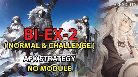 Arknights Bi Ex Cm Afk Simple Strategy No Module Break The Ice