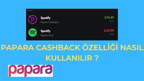 PAPARA CASHBACK ÖZELLİĞİ NASIL KULLANILIR YouTube