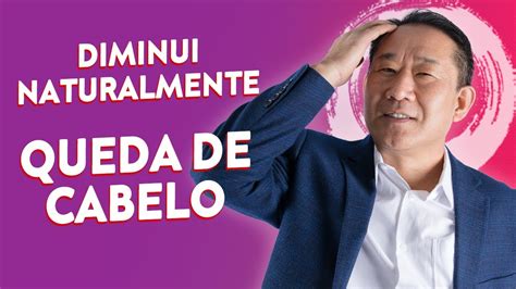 QUEDA DE CABELO SEGUNDO MEDICINA CHINESA Dr Peter Liu YouTube