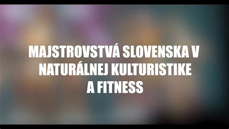 Majstrovstvá Slovenska v naturálnej kulturistike 2023 Vlog YouTube