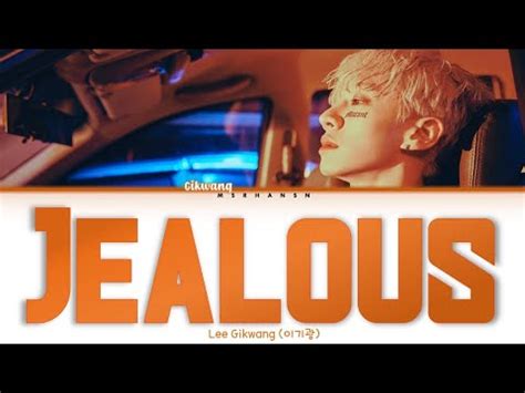 Lee Gikwang Jealous Han Rom Eng Color Coded Lyrics Youtube