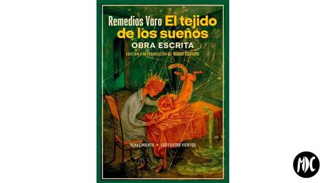 El tejido de los sueños de Remedios Varo Más de Cultura